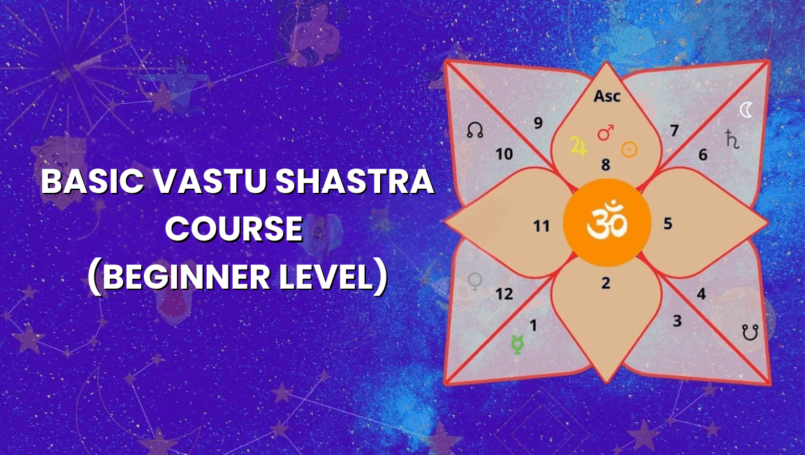 Basic Vastu Shastra Course (Beginner Level)