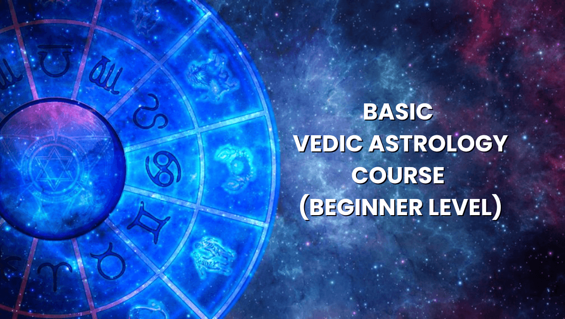 Basic Vedic Astrology Course (Beginner Level)
